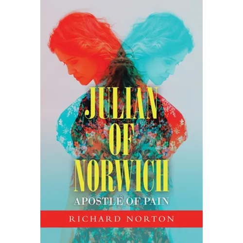 Julian of Norwich - Apostle of Pain - Paperback