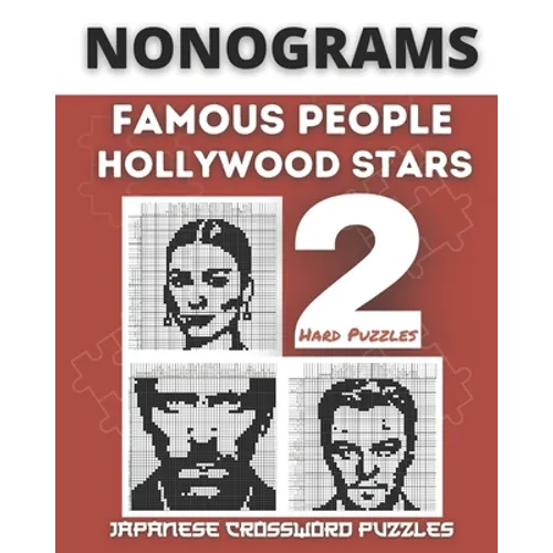Nonograms Book, Famous People & Hollywood Stars: Fun Japanese Crossword Puzzles, Aka Nonograms Puzzle Books, Picross, Griddlers Logic Puzzles Black an - Paperback