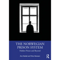 The Norwegian Prison System: Halden Prison and Beyond - Paperback