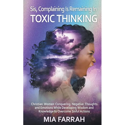 Sis, Complaining Is Remaining In Toxic Thinking - Paperback