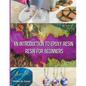 Epoxy Resin Basic: Your Starter Guide - Paperback