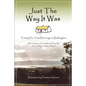 Just the Way It Was: Tommy Dan TIMS Derrinageer, Ballinagleraa True Story of a Traditional Farm Life in County Leitrim, Ireland - Paperback