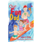 Our Fun Dad - Hardcover