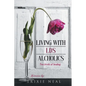 Living with LDS Alcoholics: Two levels of healing - Paperback