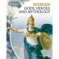 Roman Gods, Heroes, and Mythology - Library Binding