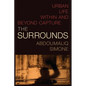 The Surrounds: Urban Life Within and Beyond Capture - Paperback
