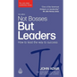 Not Bosses But Leaders: How to Lead the Way to Success - Paperback