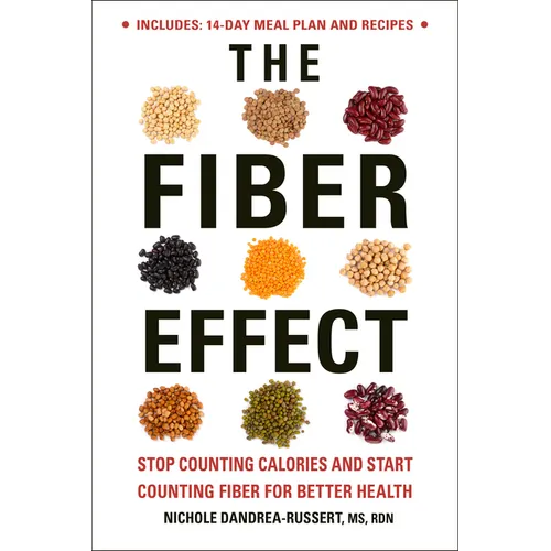The Fiber Effect: Stop Counting Calories and Start Counting Fiber for Better Health - Paperback