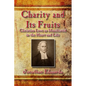 Charity and Its Fruits: Christian Love as Manifested in the Heart and Life - Paperback