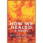 How We Healed - Paperback