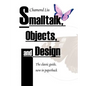 SmallTalk, Objects, and Design - Paperback