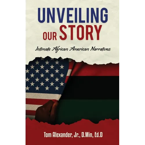 Unveiling Our Story: Intimate African American Narratives - Paperback
