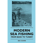 Modern Sea Fishing - From Bass To Tunny - Paperback