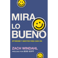 Mira Lo Bueno: Optimismo Y Gratitud Para Cada Día - Paperback