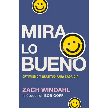 Mira Lo Bueno: Optimismo Y Gratitud Para Cada Día - Paperback