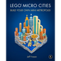 Lego Micro Cities: Build Your Own Mini Metropolis! - Hardcover