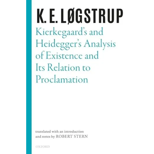 Logstrup: Kierkegaard Heidegger Swl: Ncs C - Hardcover