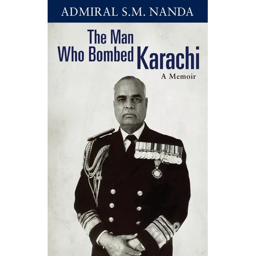 The Man Who Bombed Karachi: A Memoir - Hardcover