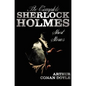 The Complete Sherlock Holmes Short Stories - Unabridged - The Adventures of Sherlock Holmes, the Memoirs of Sherlock Holmes, the Return of Sherlock Ho - Hardcover
