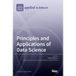 Principles and Applications of Data Science - Hardcover