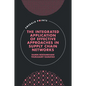 The Integrated Application of Effective Approaches in Supply Chain Networks - Hardcover