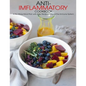 Anti-Imflammatory Cookbook: A No-Stress Meal Plan with Easy Recipes to Heal the Immune System - Paperback
