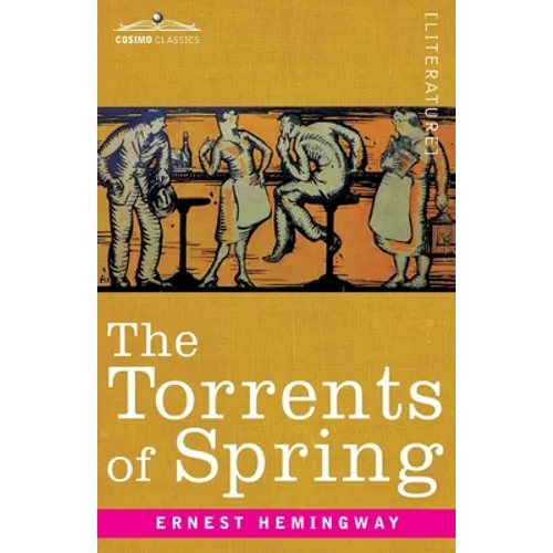 The Torrents of Spring: A Romantic Novel in Honor of the Passing of a Great Race - Paperback