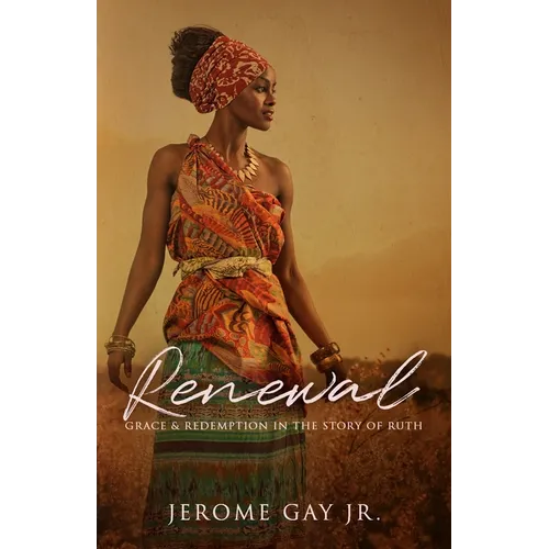 Renewal: Grace and Redemption in the Story of Ruth - Paperback