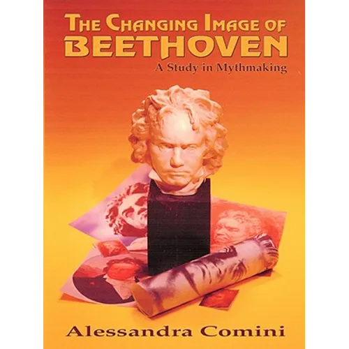 The Changing Image of Beethoven - Paperback