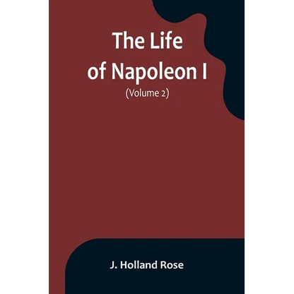 The Life of Napoleon I (Volume 2) - Paperback