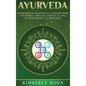 Ayurveda: Descubriendo los secretos de la curación hindú a través de la dieta del Ayurveda, el yoga, la aromaterapia y la meditación - Hardcover
