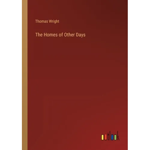 The Homes of Other Days - Paperback