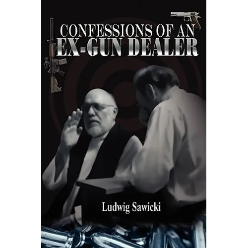 Confessions of an Ex-Gun Dealer - Paperback