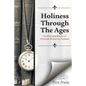 Holiness Through the Ages: An Historical Reader of Holiness Writers - Paperback