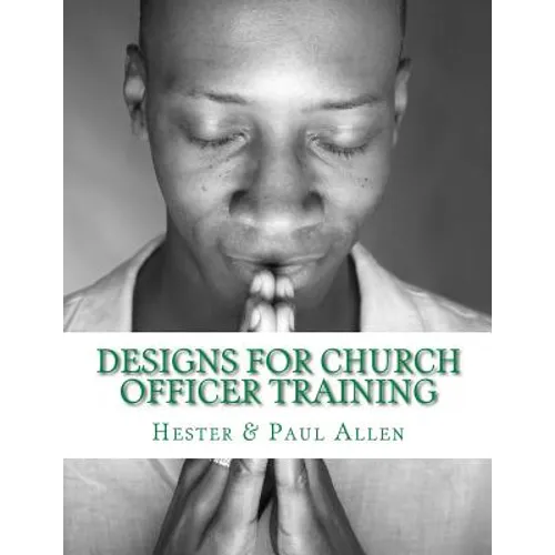 Designs for Church Officer Training - Paperback