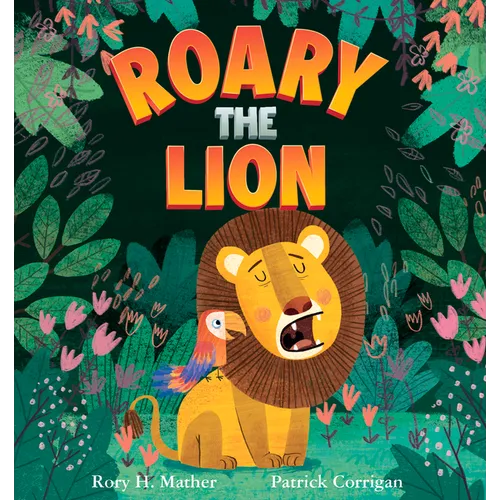 Roary the Lion - Hardcover
