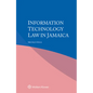 Information Technology Law in Jamaica - Hardcover