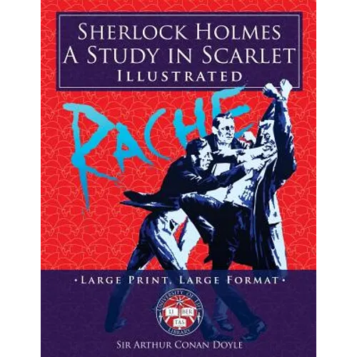 Sherlock Holmes: A Study in Scarlet - Illustrated, Large Print, Large Format: Giant 8.5" x 11" Size: Large, Clear Print & Pictures - Co - Paperback