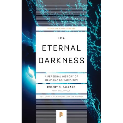 The Eternal Darkness: A Personal History of Deep-Sea Exploration - Paperback