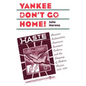Yankee Don't Go Home!: Mexican Nationalism, American Business Culture, and the Shaping of Modern Mexico, 1920-1950 - Paperback