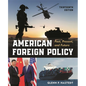 American Foreign Policy: Past, Present, and Future - Paperback