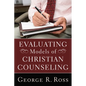 Evaluating Models of Christian Counseling - Paperback