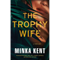 The Trophy Wife: A Thriller - Paperback
