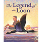 The Legend of the Loon - Hardcover