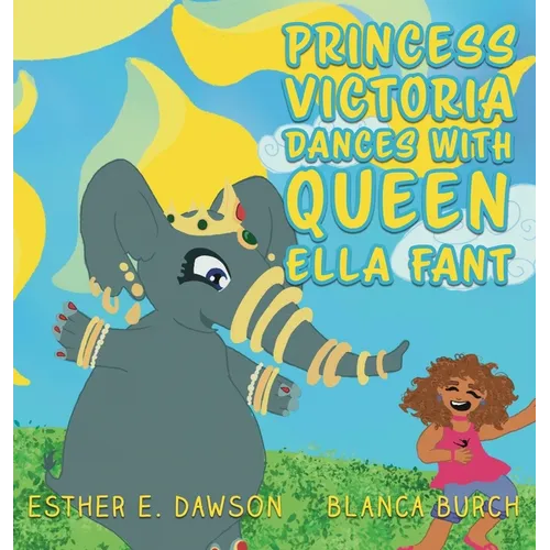Princess Victoria Dances With Queen Ella Fant - Hardcover