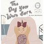 The Day You Were Born - Hardcover