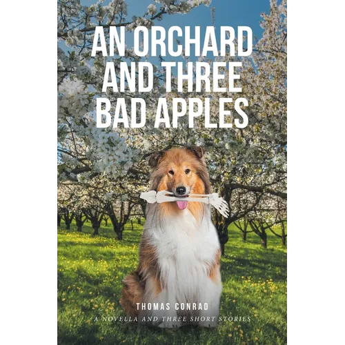 An Orchard and Three Bad Apples - Paperback