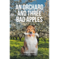 An Orchard and Three Bad Apples - Paperback