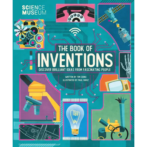 Science Museum: Book of Inventions: Discover Brilliant Ideas from Fascinating People - Hardcover