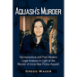 Aquash's Murder: Hermeneutical and Post-Modern Legal Analysis in Light of the Murder of Anna Mae Pictou-Aquash - Paperback